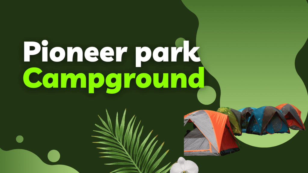 pioneer park campground