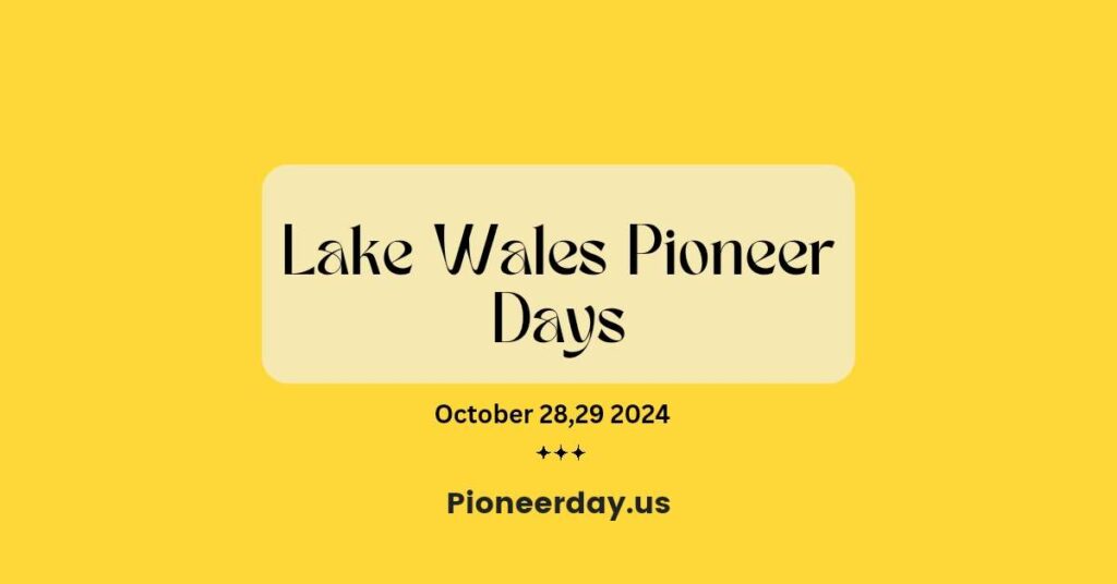 Lake Wales Pioneer Days 28/29 October 2024
